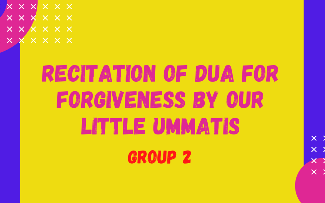 Recitation Of Dua For Forgiveness ( Group -2)