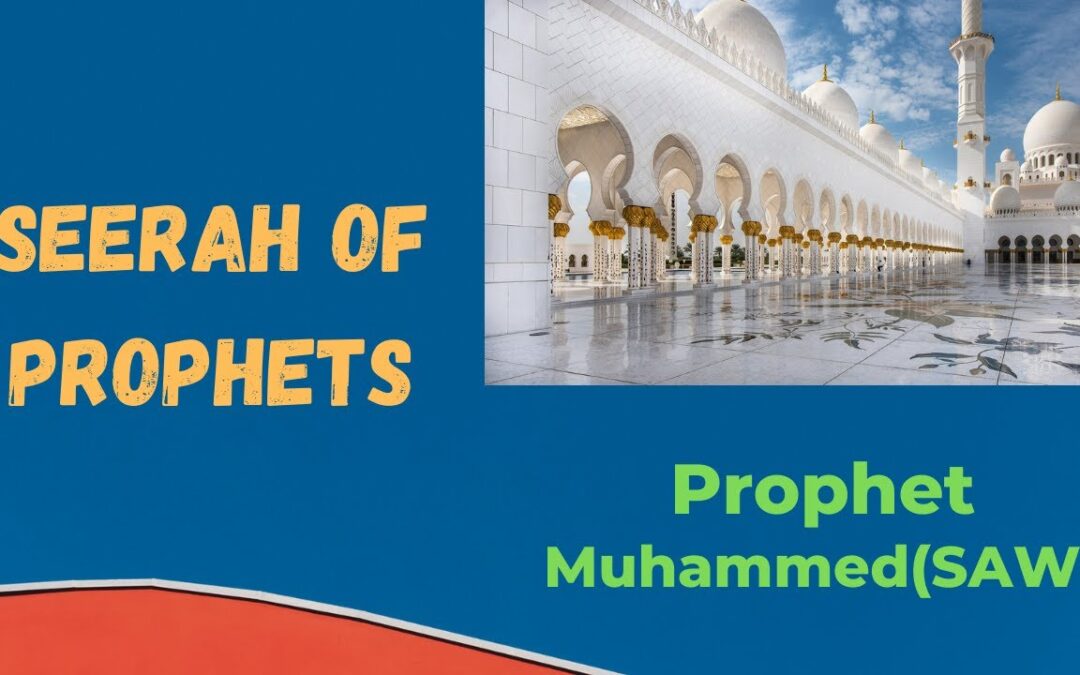 Seerah of Prophet Muhammed(SAW) -(Group 1)